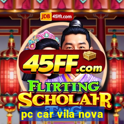 pc car vila nova